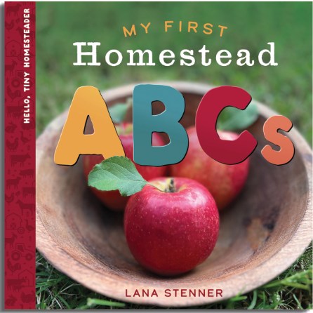 My First Homestead ABCs My First Homestead ABCs
